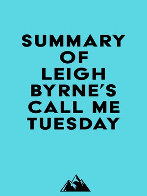 cover image of Summary of Leigh Byrne's Call Me Tuesday
